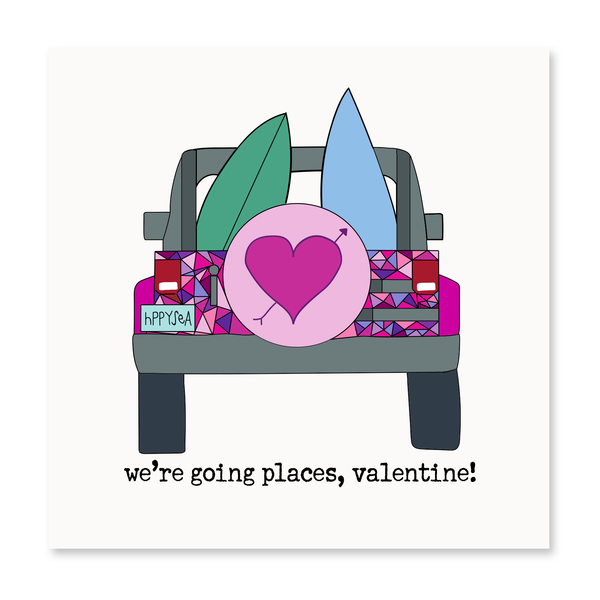 We're Goin Places, Valentine!